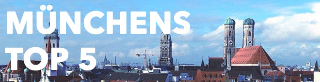 München Top 5 top-5-muenchen-fotocredit-exklusiv-muenchen