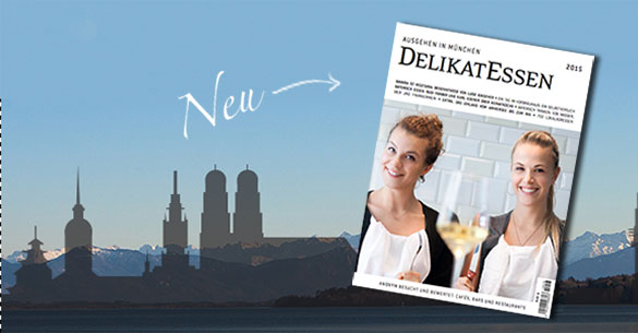 Münchens bestes Foodmagazin: DelikatEssen 2015 ist gerade erschienen