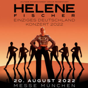 Helene Fischer im größten Open Air Konzert @ Messe München | München | Bayern | Deutschland